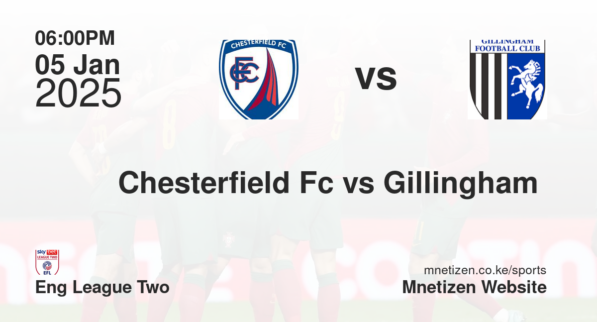 Chesterfield Fc vs Gillingham 