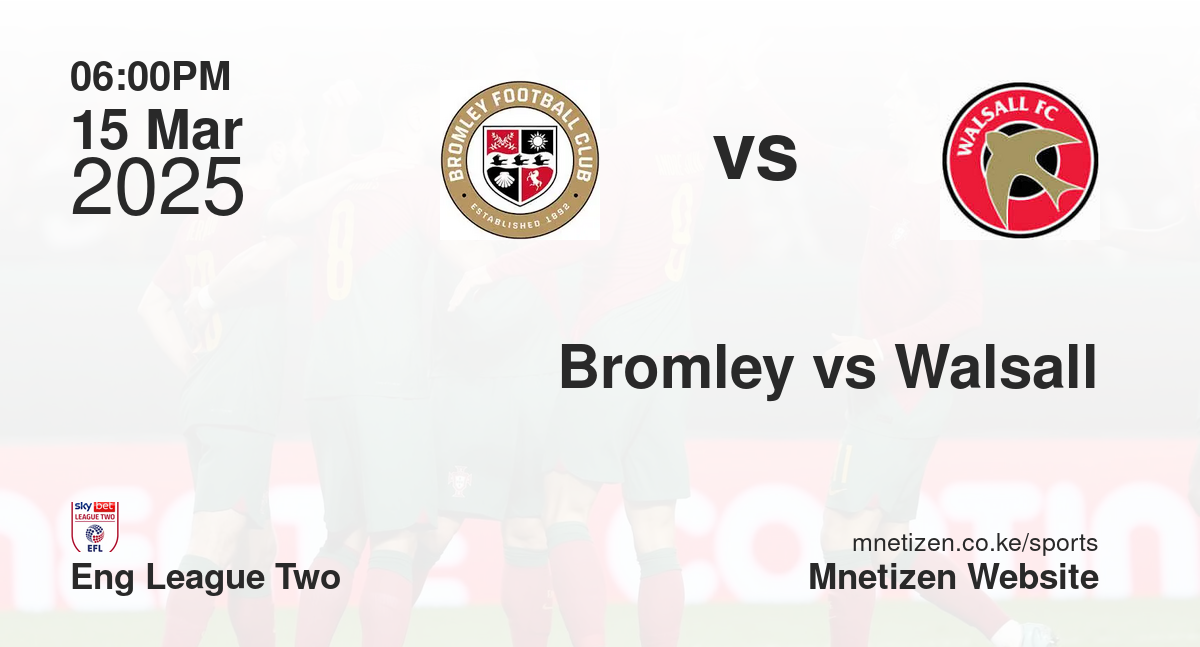 Bromley vs Walsall