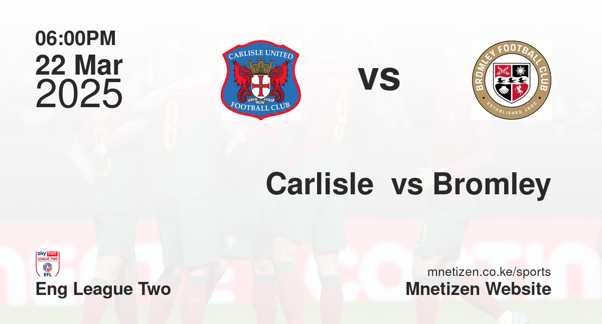 Carlisle  vs Bromley