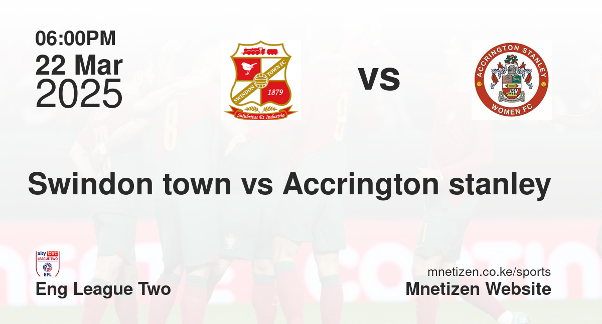 Swindon town vs Accrington stanley