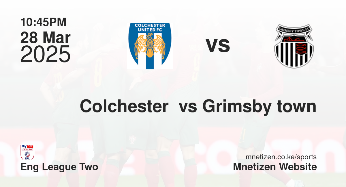 Colchester  vs Grimsby town