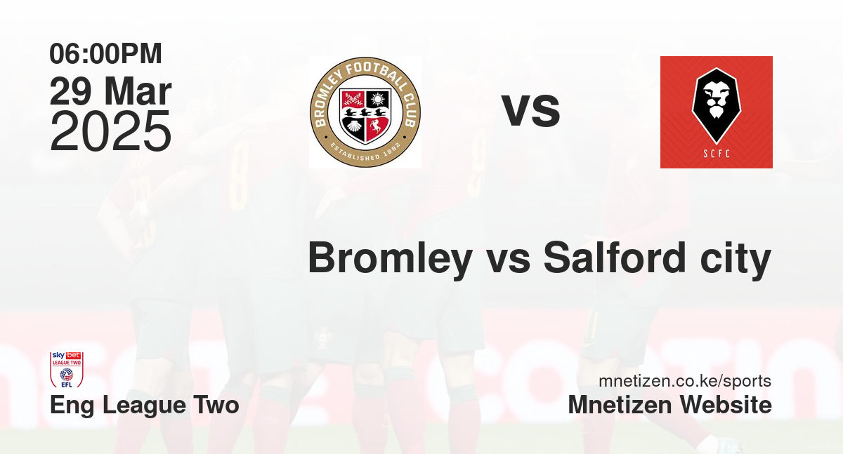 Bromley vs Salford city