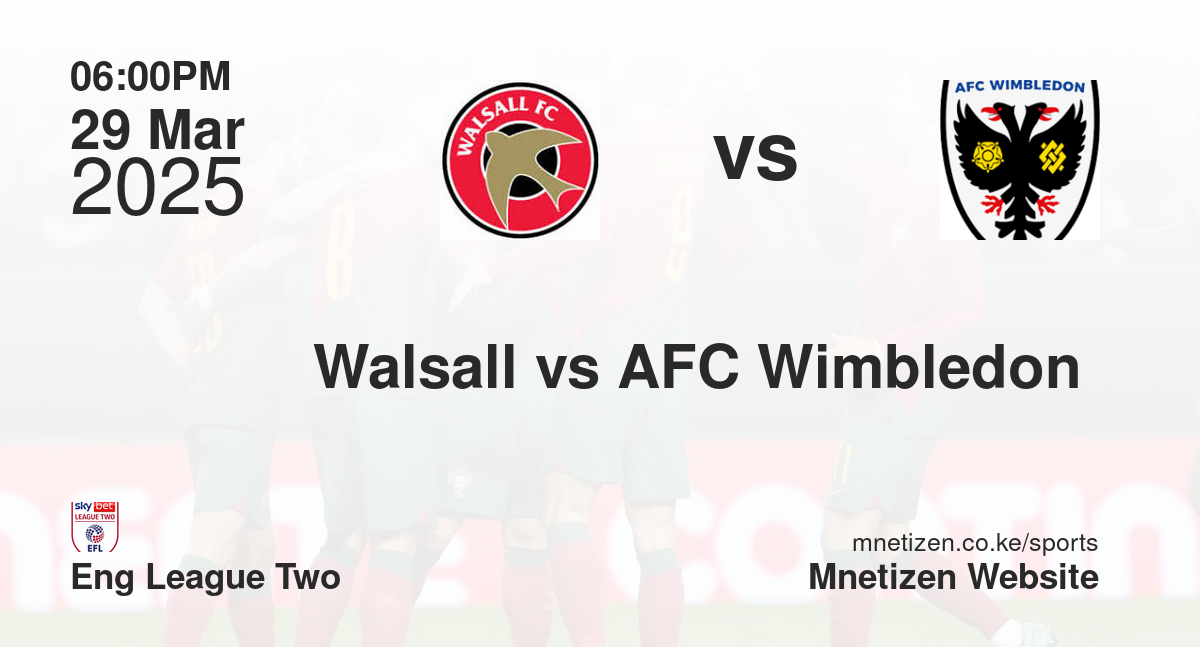 Walsall vs AFC Wimbledon 