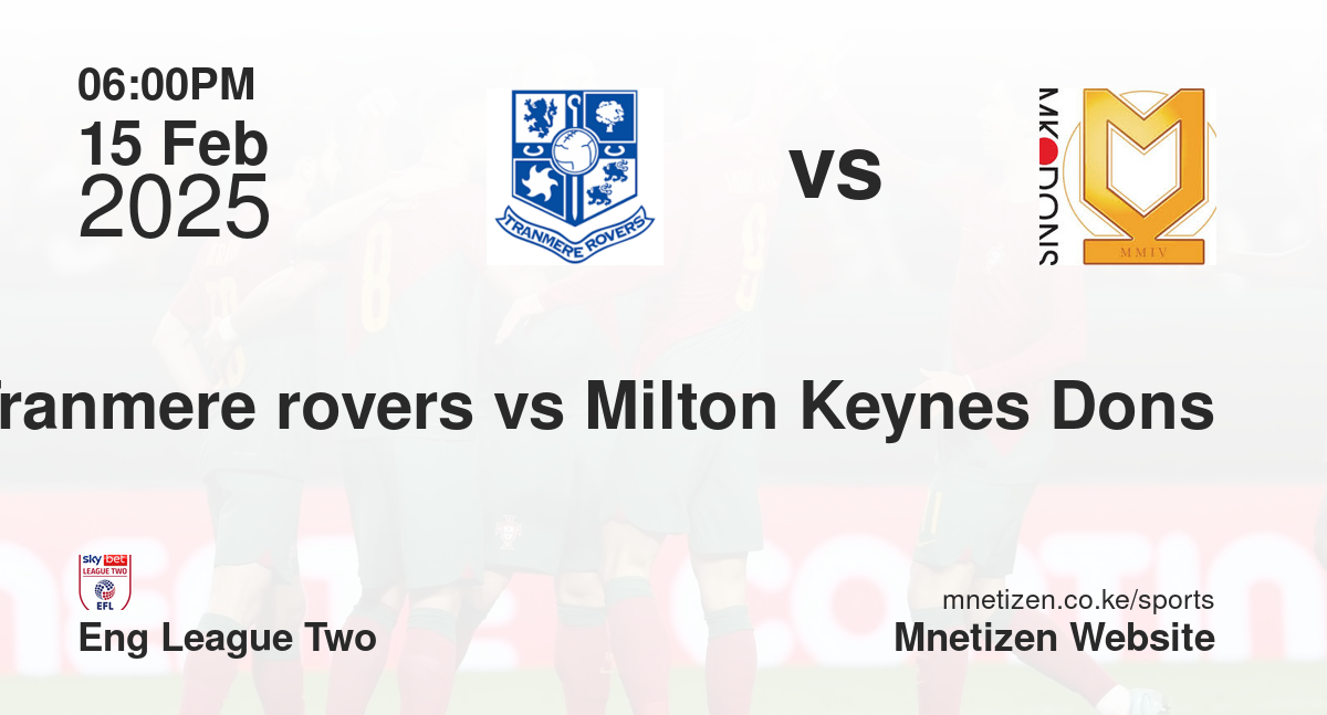 Tranmere rovers vs Milton Keynes Dons