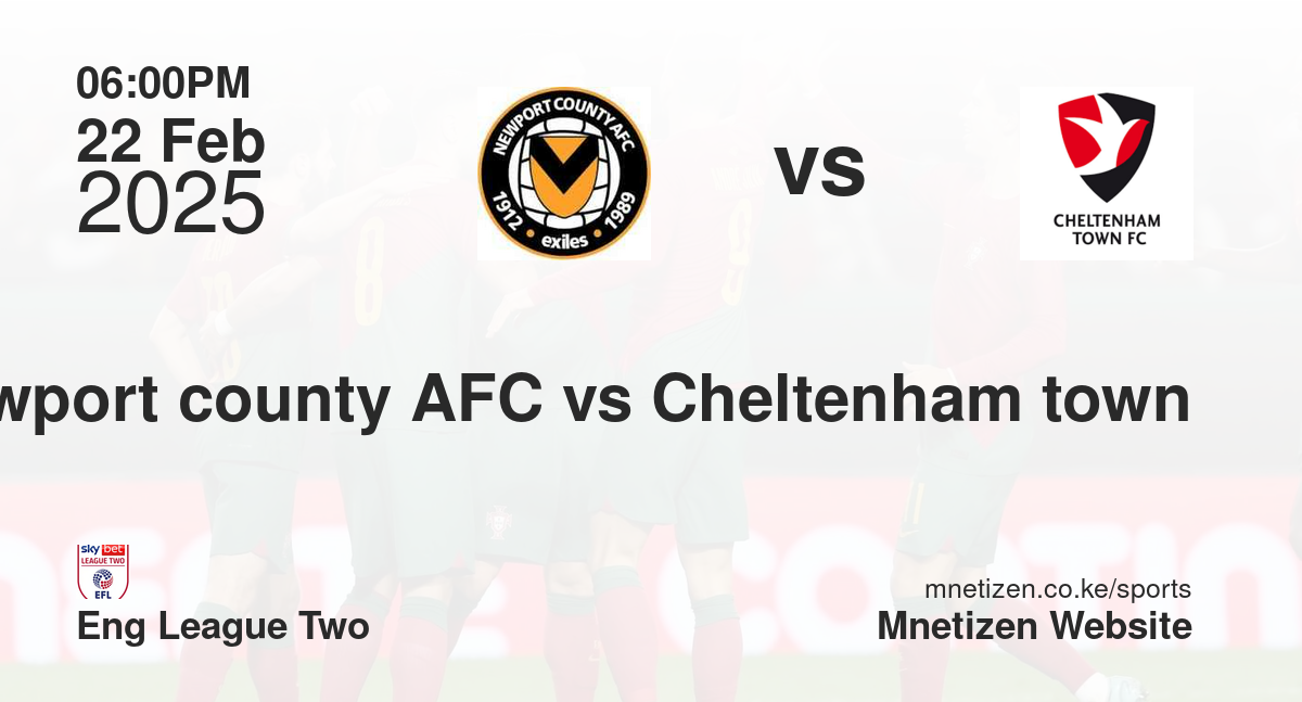 Newport county AFC vs Cheltenham town