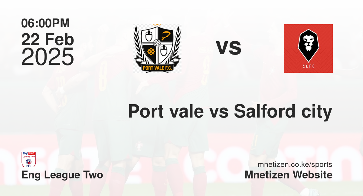 Port vale vs Salford city