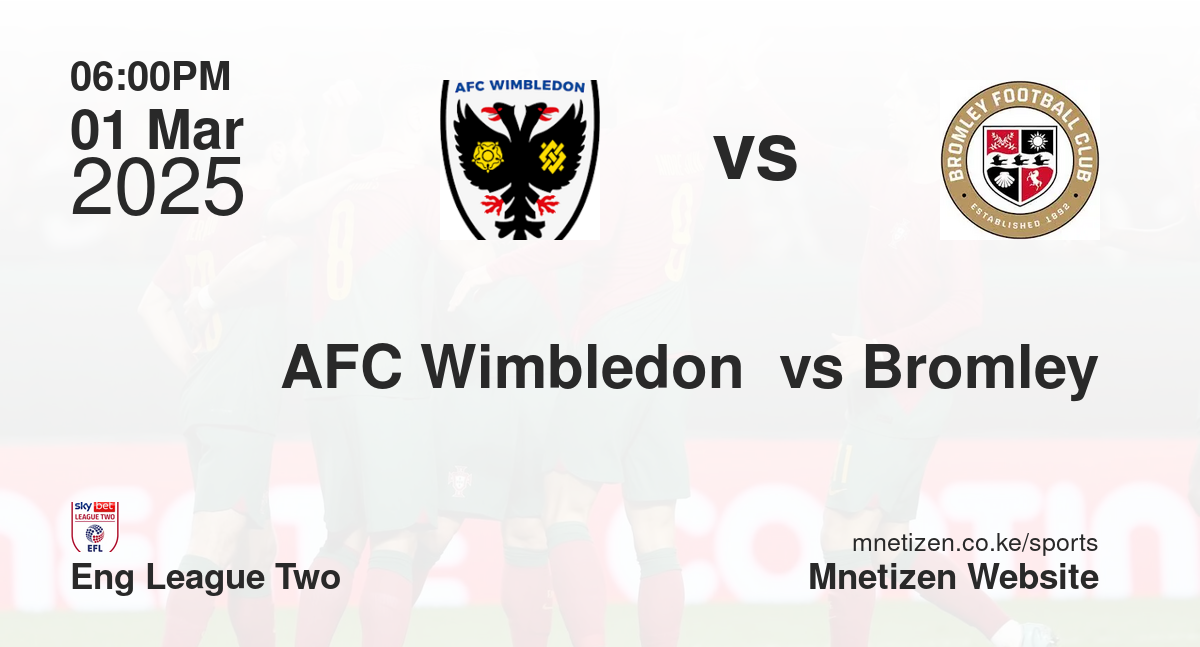 AFC Wimbledon  vs Bromley