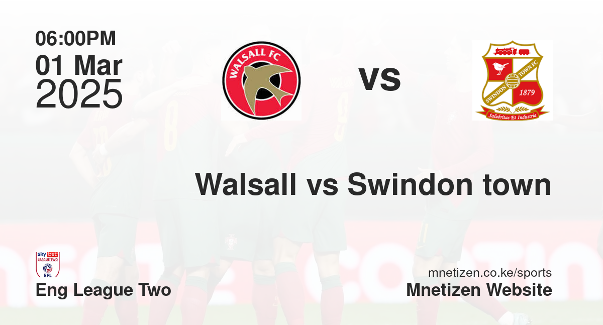 Walsall vs Swindon town