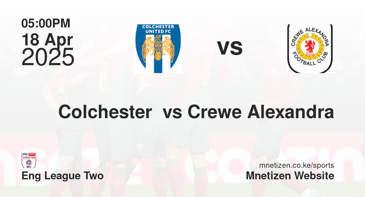 Colchester  vs Crewe Alexandra