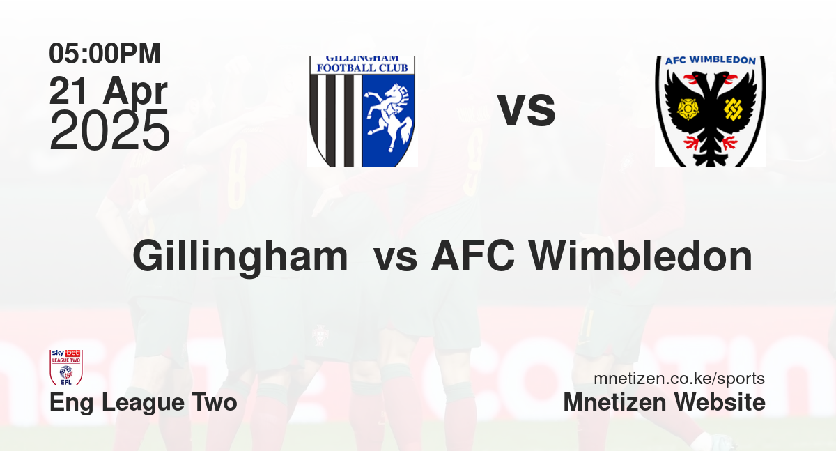 Gillingham  vs AFC Wimbledon 