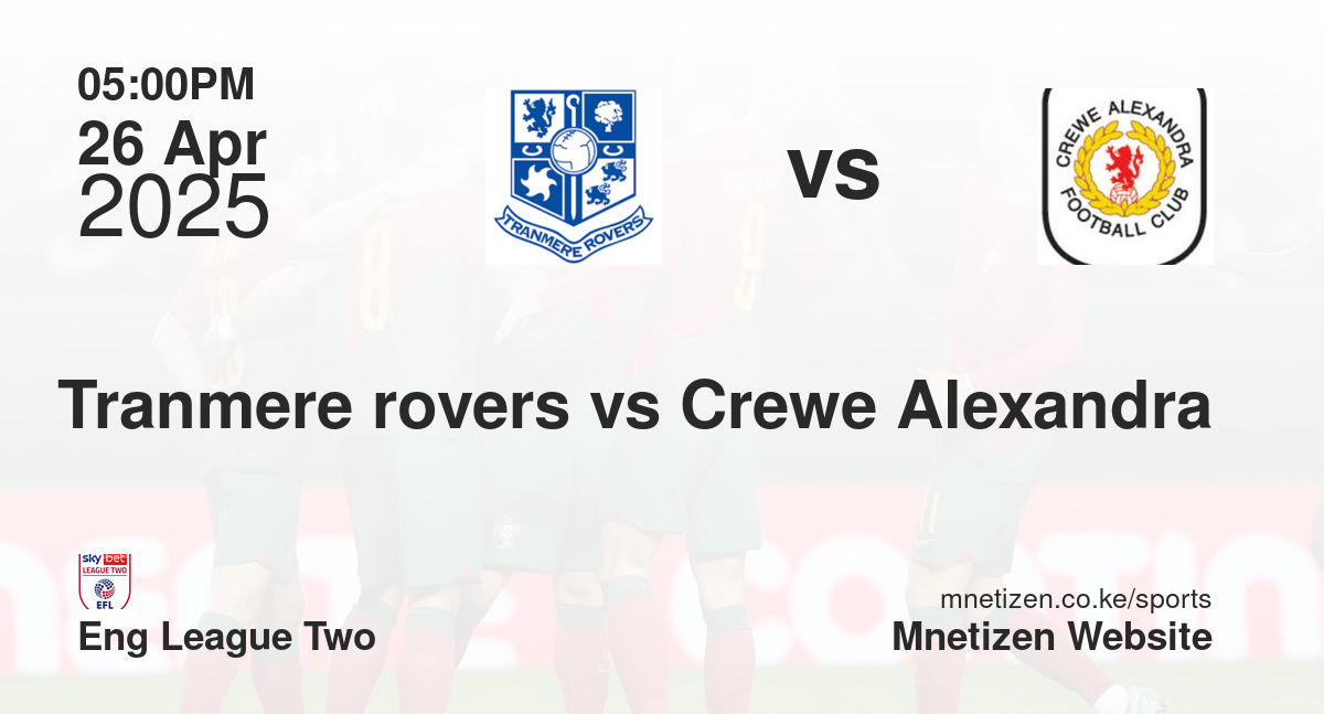 Tranmere rovers vs Crewe Alexandra