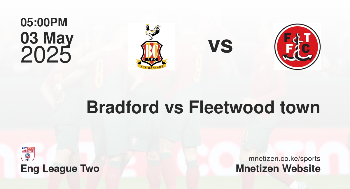 Bradford vs Fleetwood town