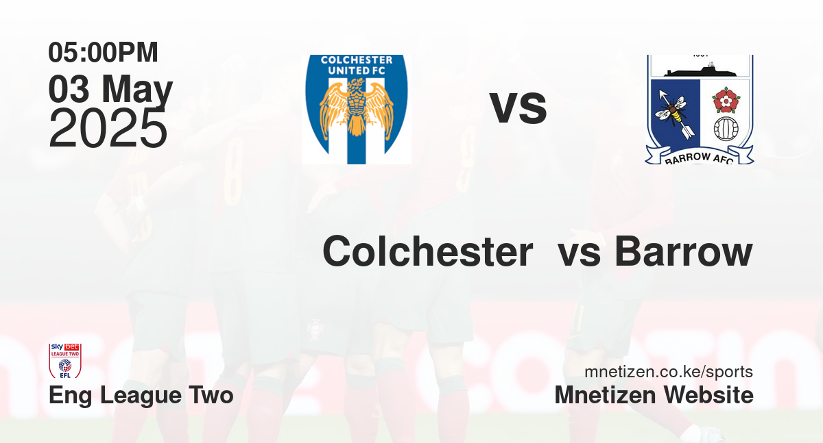 Colchester  vs Barrow