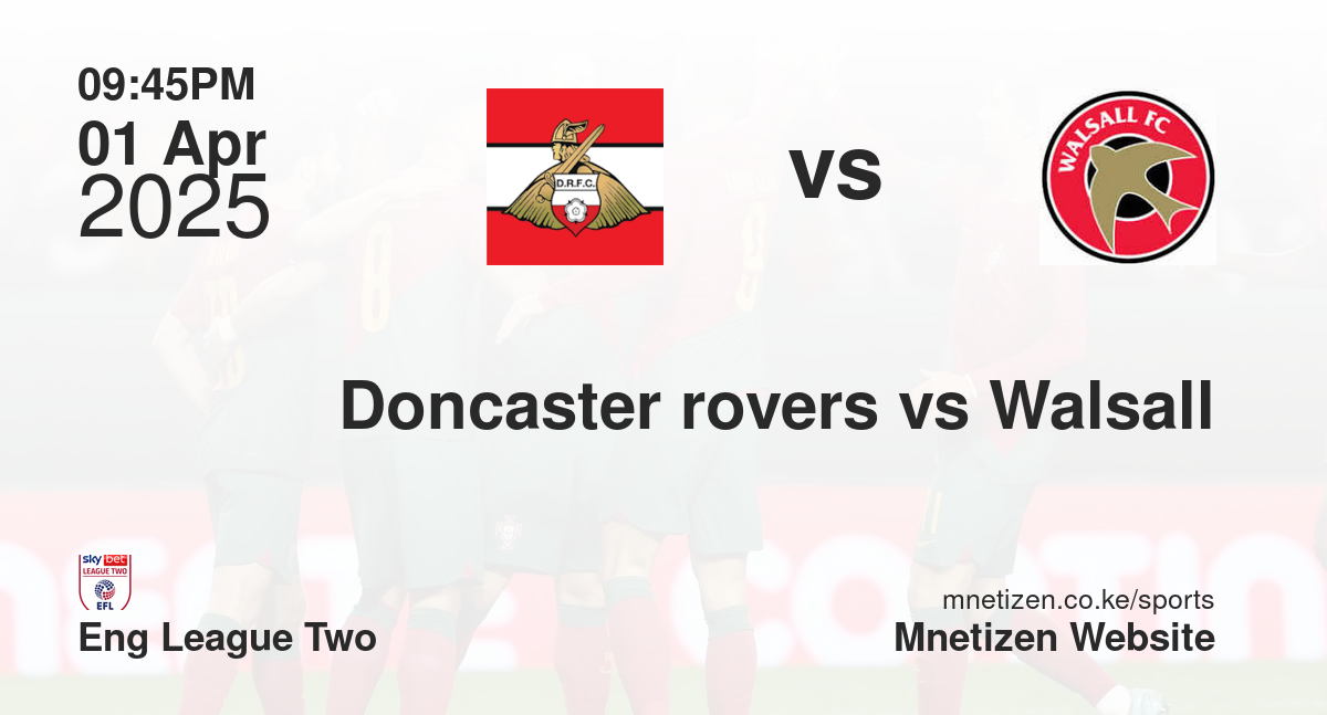 Doncaster rovers vs Walsall