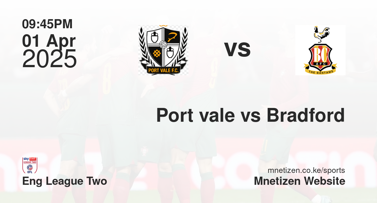 Port vale vs Bradford