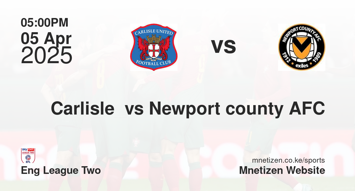 Carlisle  vs Newport county AFC