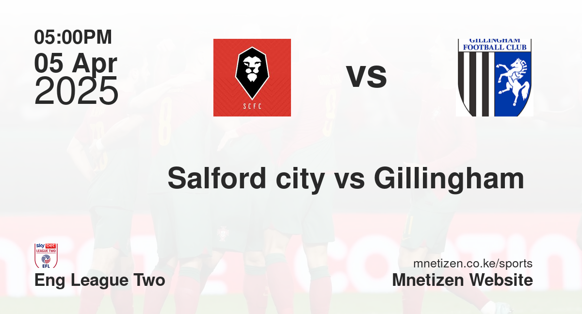 Salford city vs Gillingham 