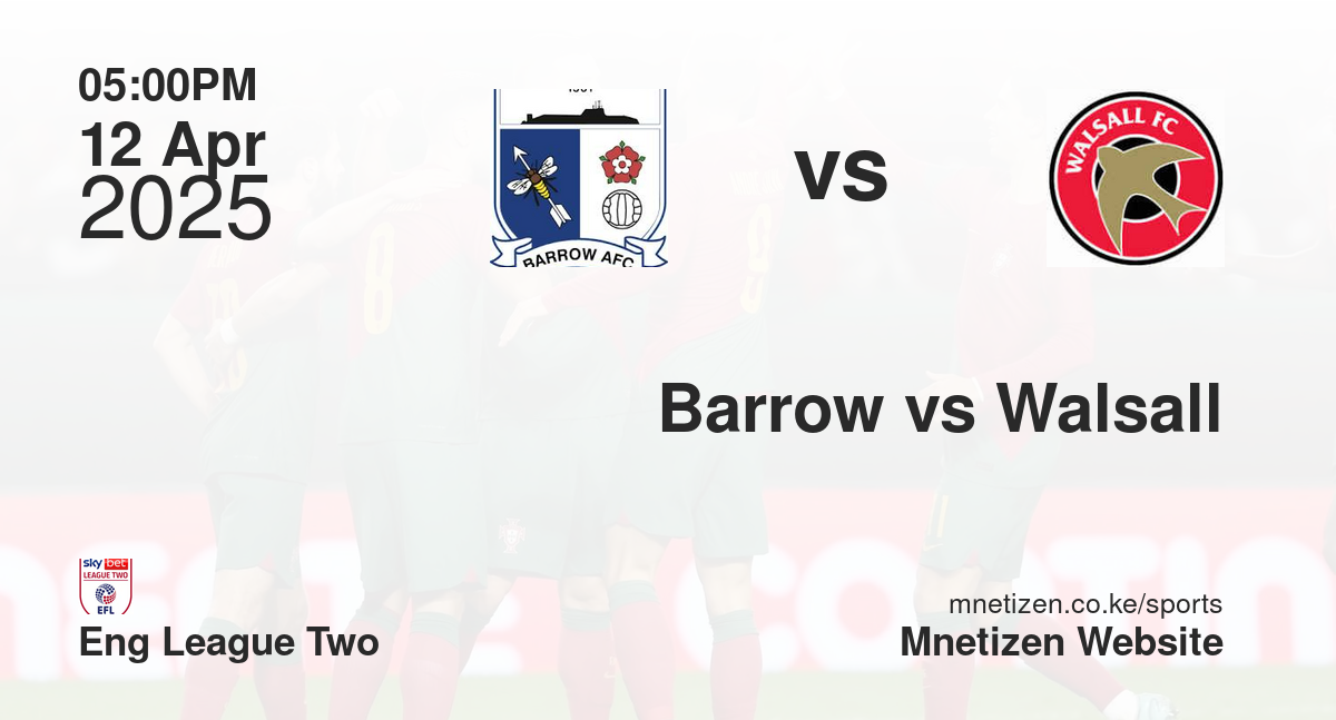 Barrow vs Walsall