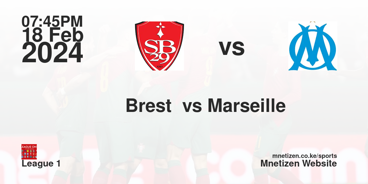 Stade Brestoise  vs Marseille FC  18/02/2024 19:45