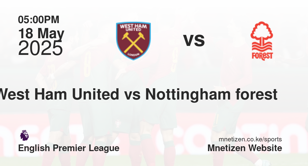 West Ham United vs Nottingham forest 