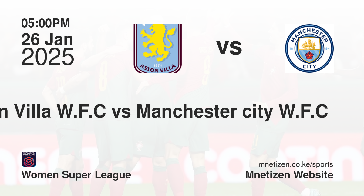 Aston Villa W.F.C vs Manchester city W.F.C 
