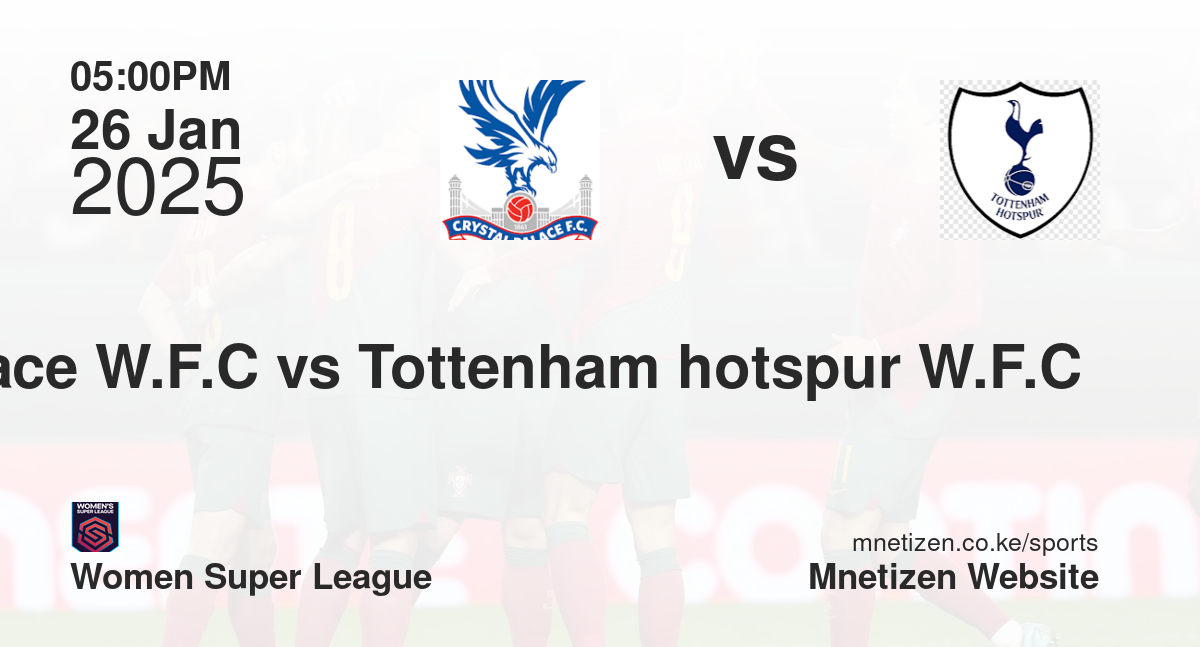 Crystal palace W.F.C vs Tottenham hotspur W.F.C 