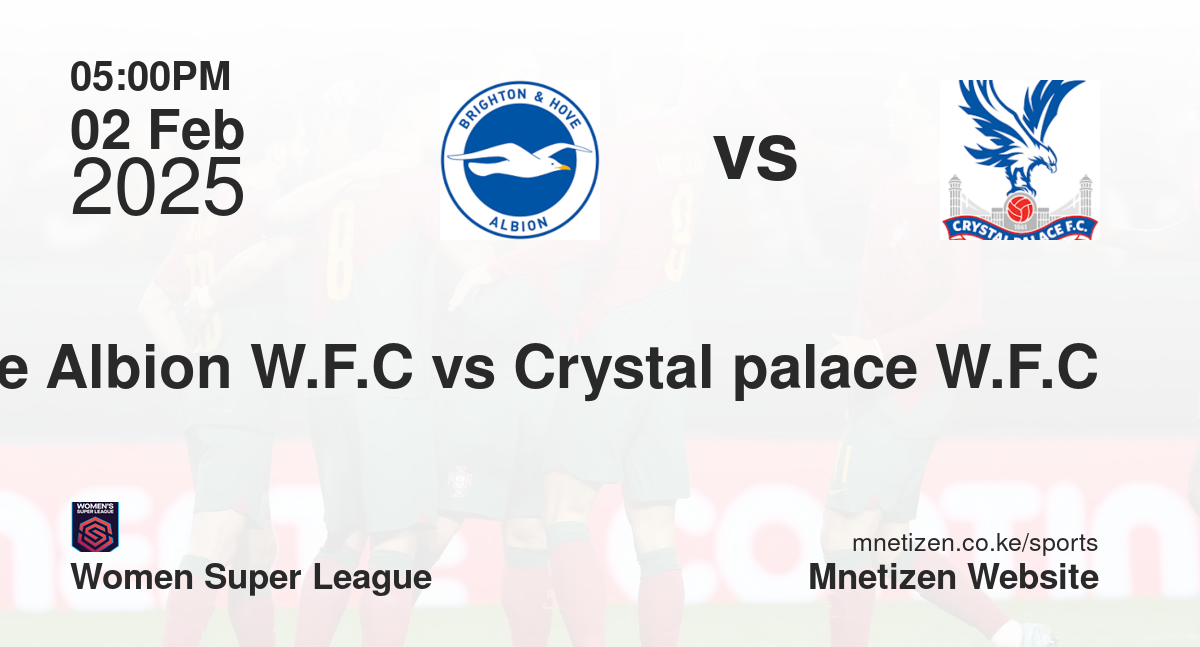 Brighton and Hove Albion W.F.C vs Crystal palace W.F.C