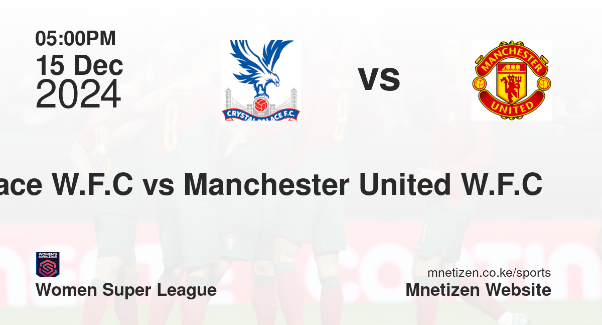 Crystal palace W.F.C vs Manchester United W.F.C 