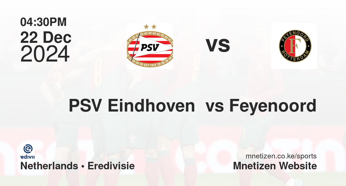 PSV Eindhoven  vs Feyenoord