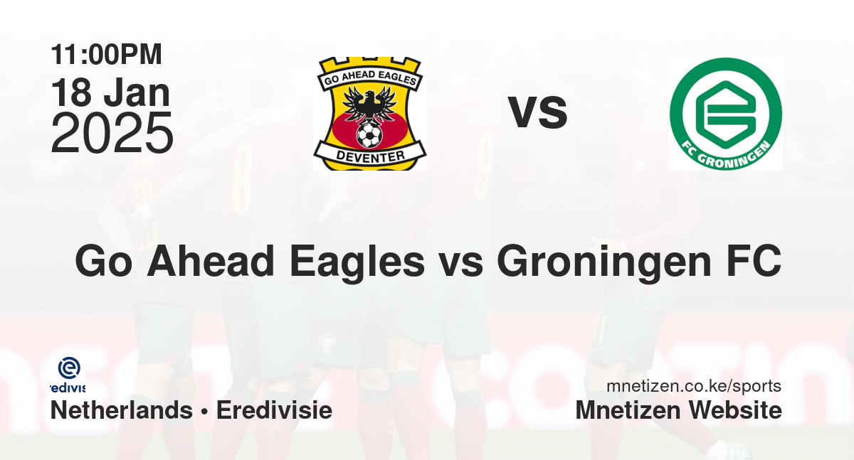 Go Ahead Eagles vs Groningen FC