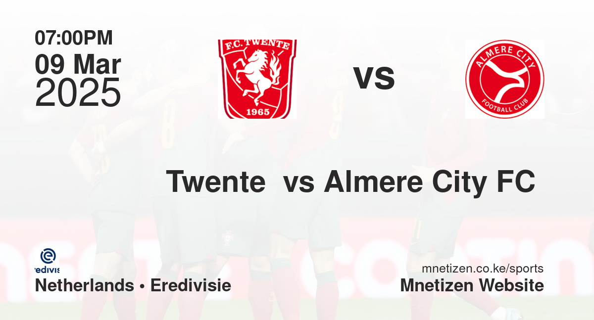 Twente  vs Almere City FC 