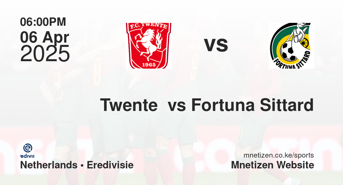 Twente  vs Fortuna Sittard