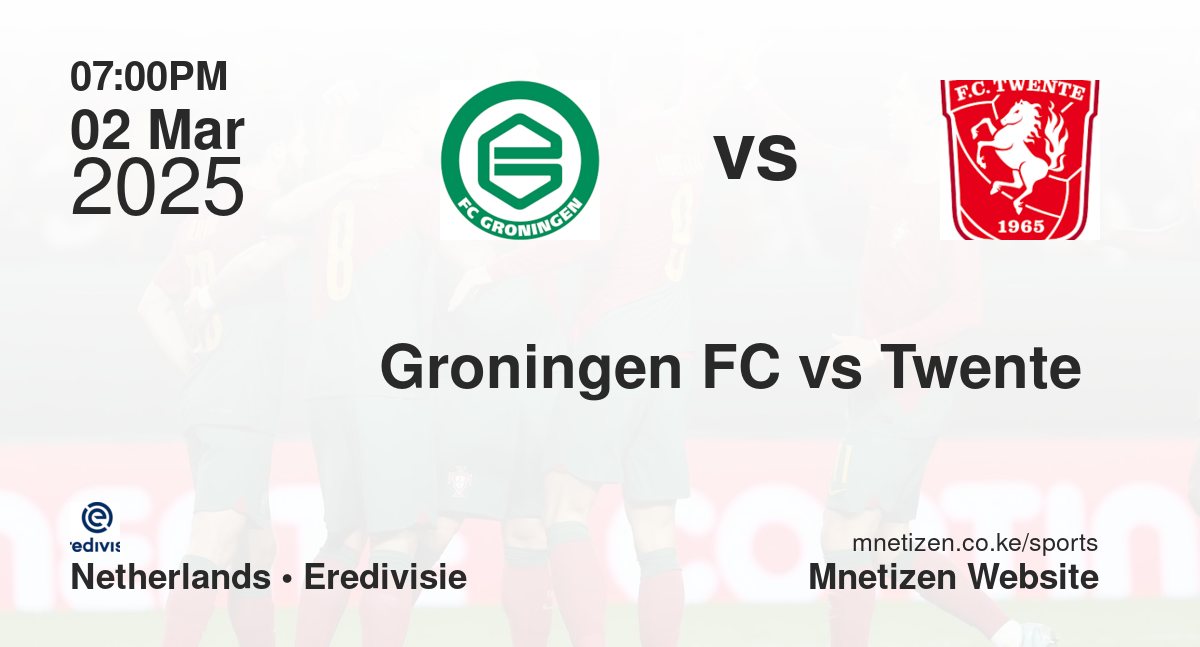 Groningen FC vs Twente 