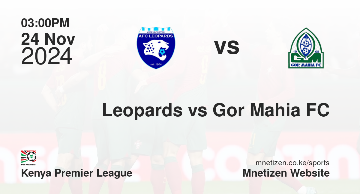 Leopards vs Gor Mahia FC