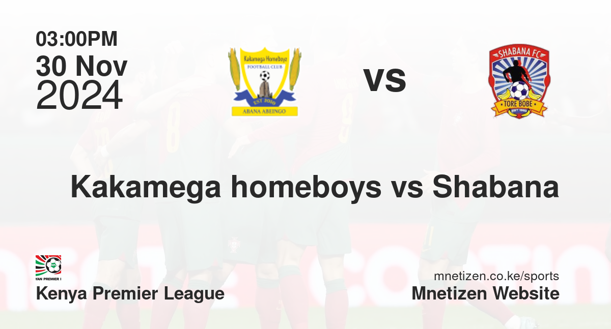 Kakamega homeboys vs Shabana