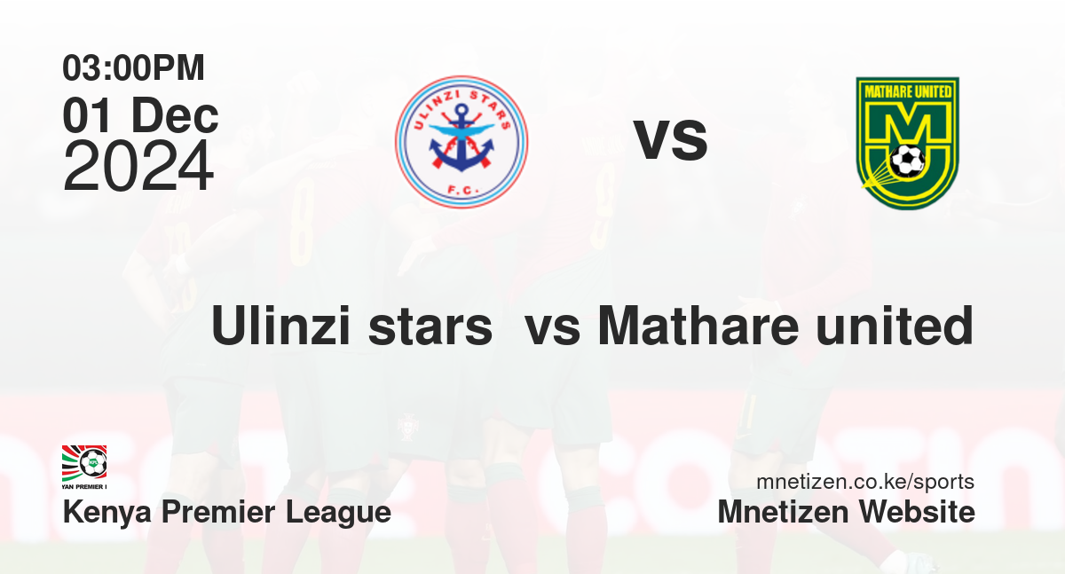 Ulinzi stars  vs Mathare united