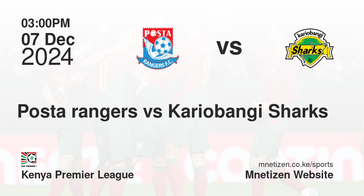 Posta rangers vs Kariobangi Sharks 