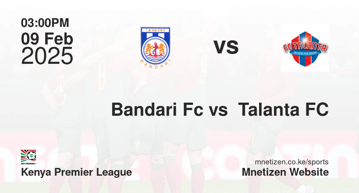 Bandari Fc vs  Talanta FC