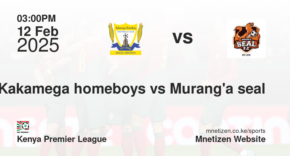 Kakamega homeboys vs Murang'a seal