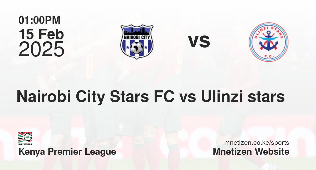 Nairobi City Stars FC vs Ulinzi stars 