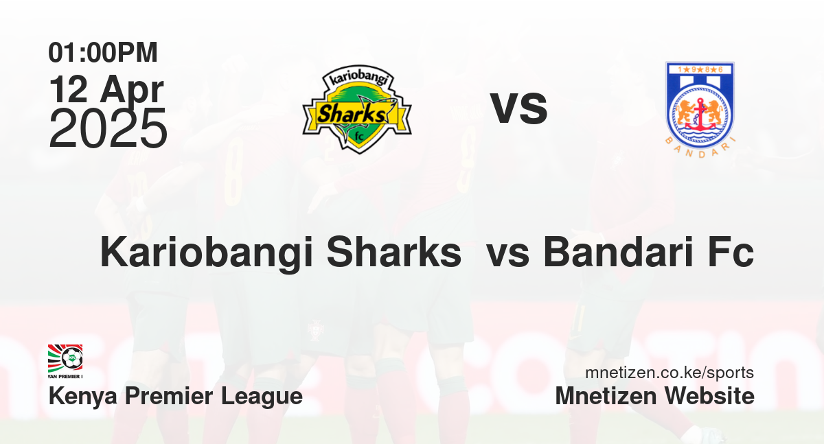 Kariobangi Sharks  vs Bandari Fc