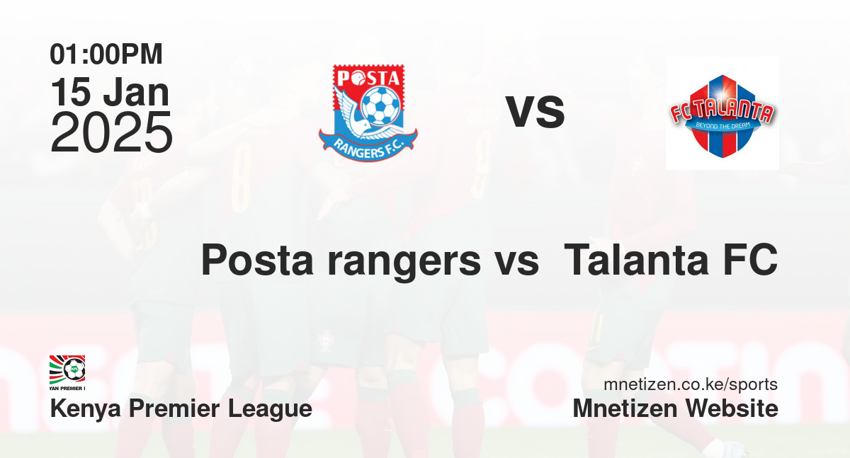 Posta rangers vs  Talanta FC