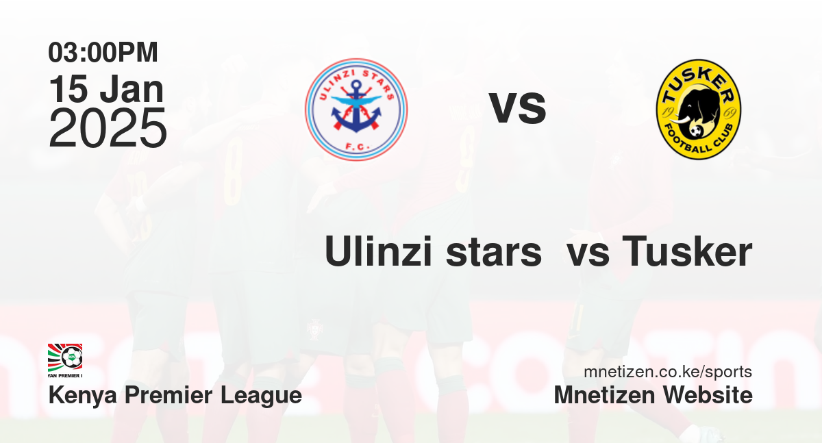 Ulinzi stars  vs Tusker