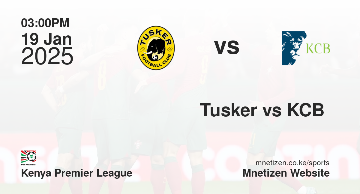 Tusker vs KCB 