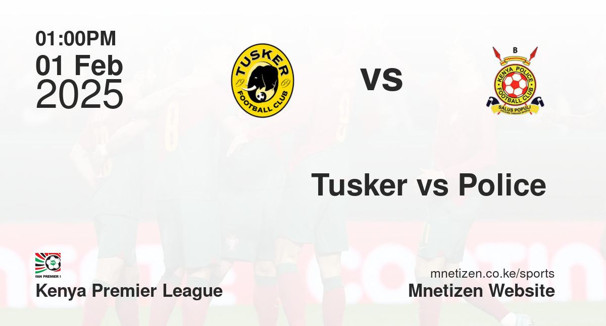 Tusker vs Police 