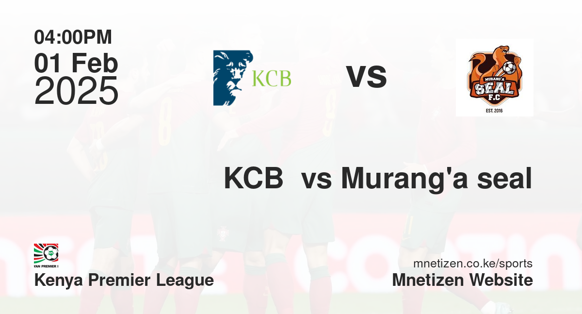 KCB  vs Murang'a seal
