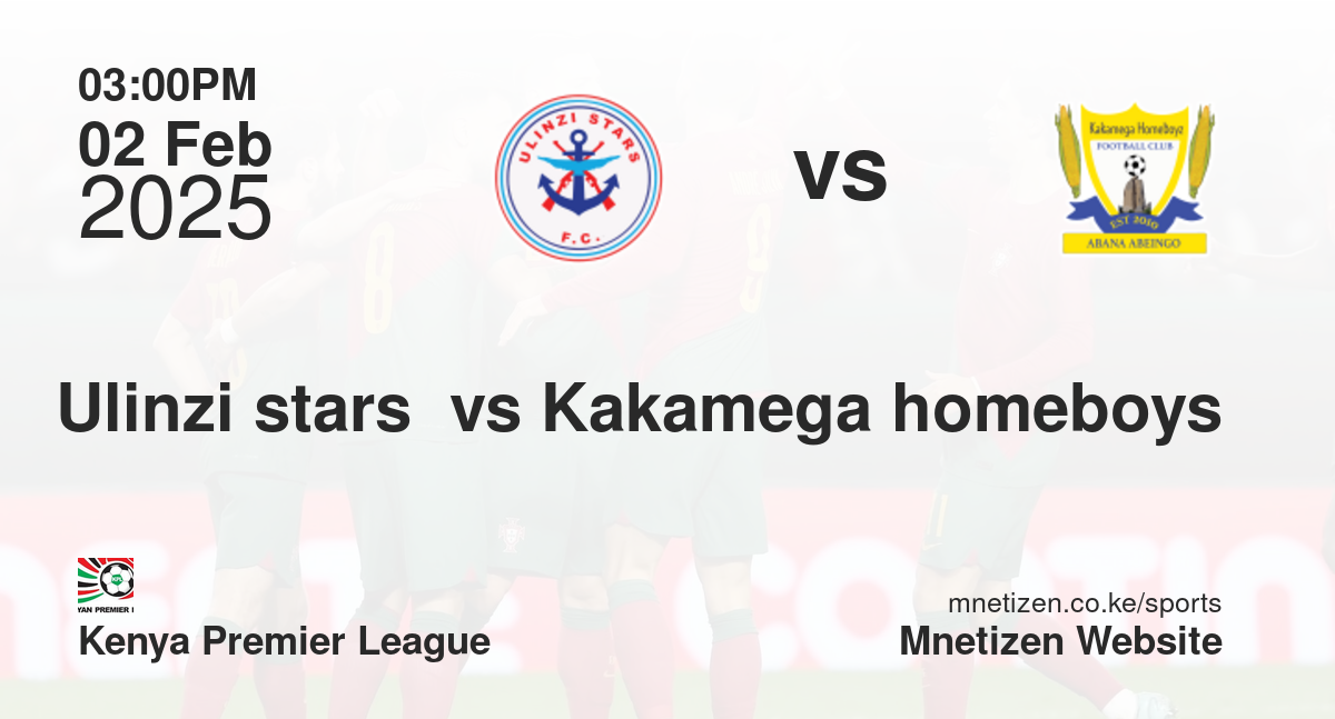 Ulinzi stars  vs Kakamega homeboys