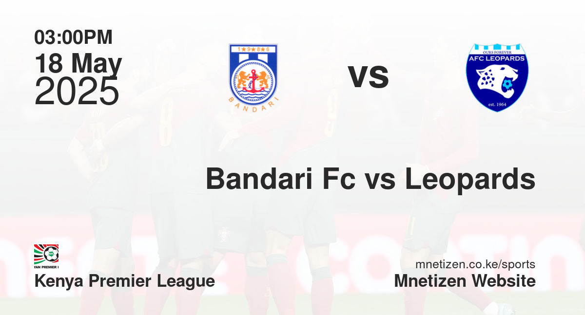 Bandari Fc vs Leopards