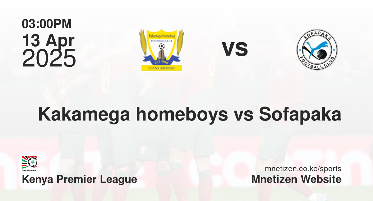 Kakamega homeboys vs Sofapaka