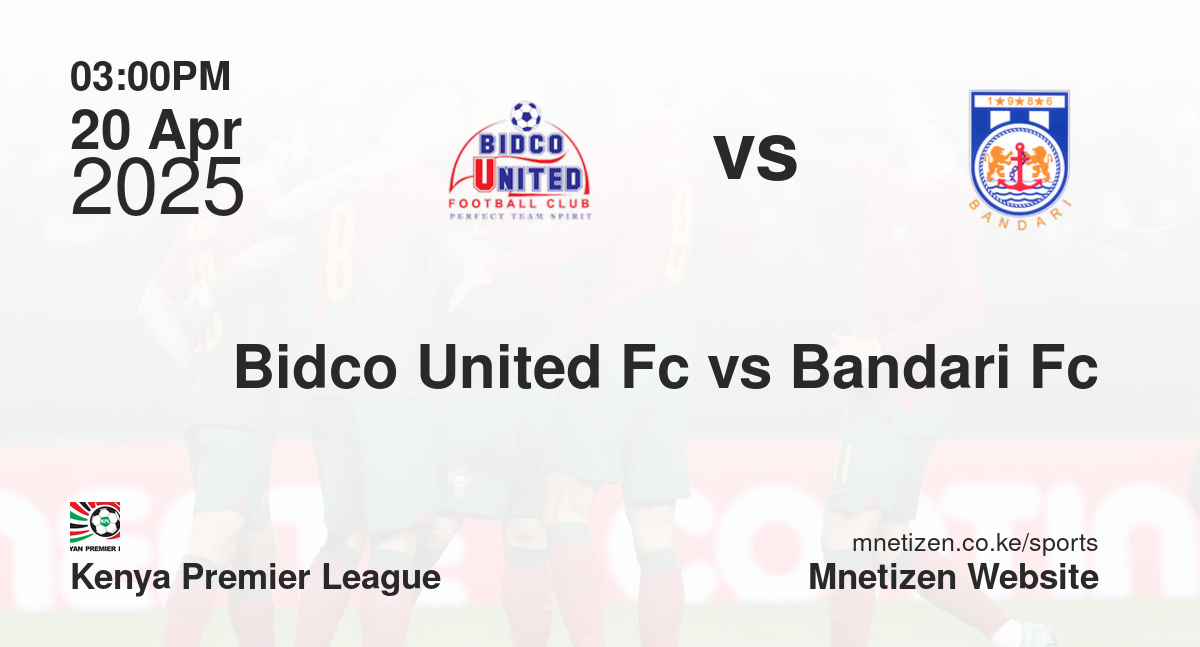 Bidco United Fc vs Bandari Fc